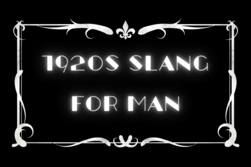 17 Iconic 1920s Slang Words For Men That Defined The Era