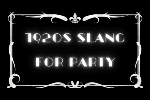 10 Vintage Slang Words That Defined the Wildest Parties of the 1920s