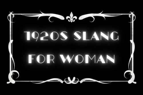 10 Slang Terms For Women Straight Out Of The 1920s