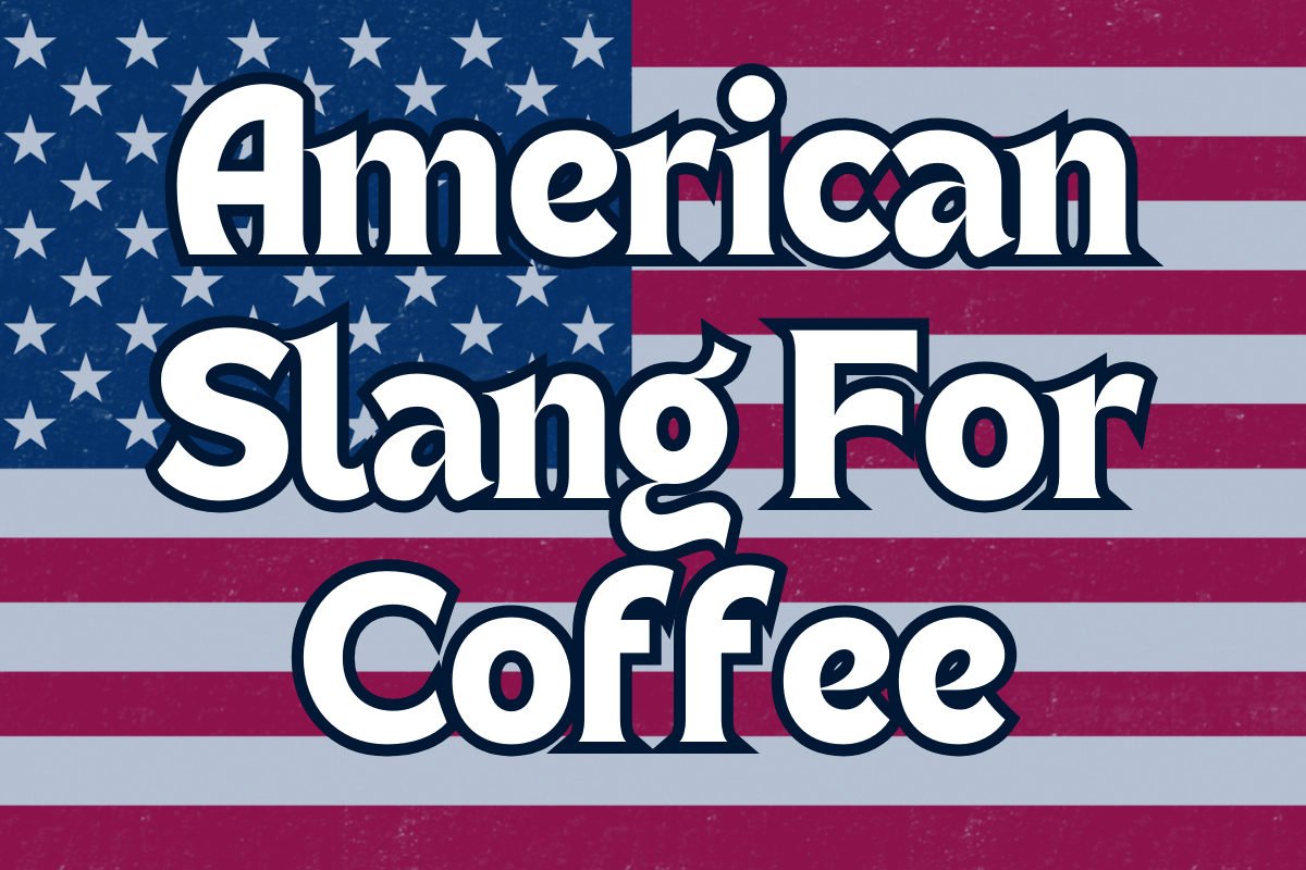 American Slang For Coffee