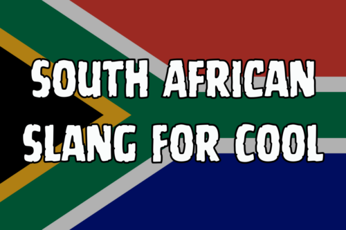 7 Ways To Say Cool In South Africa That You Need To Know