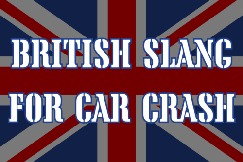 From Bumps to Write-Offs – British Slang Terms for Car Crashes