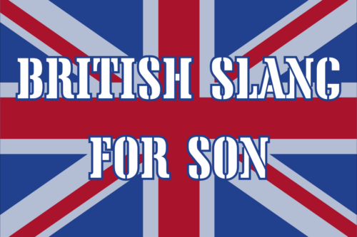 16 Classic British Slang Terms For Son (How Many Do You Know?)