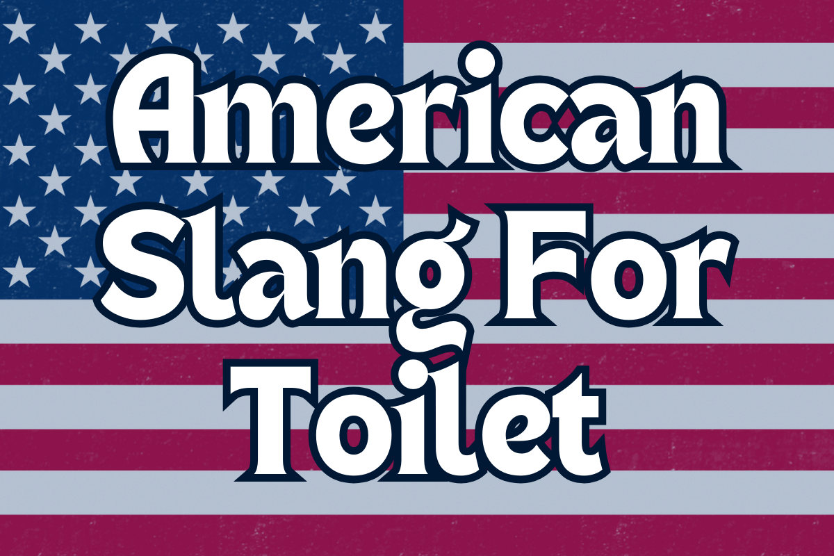 American Slang For Toilet